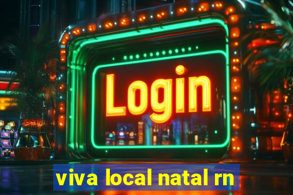 viva local natal rn